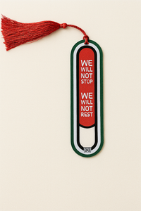 X | We Will Not Stop Bookmark – Resistance Bookmark with Tassel | Red, Black, Green Colors