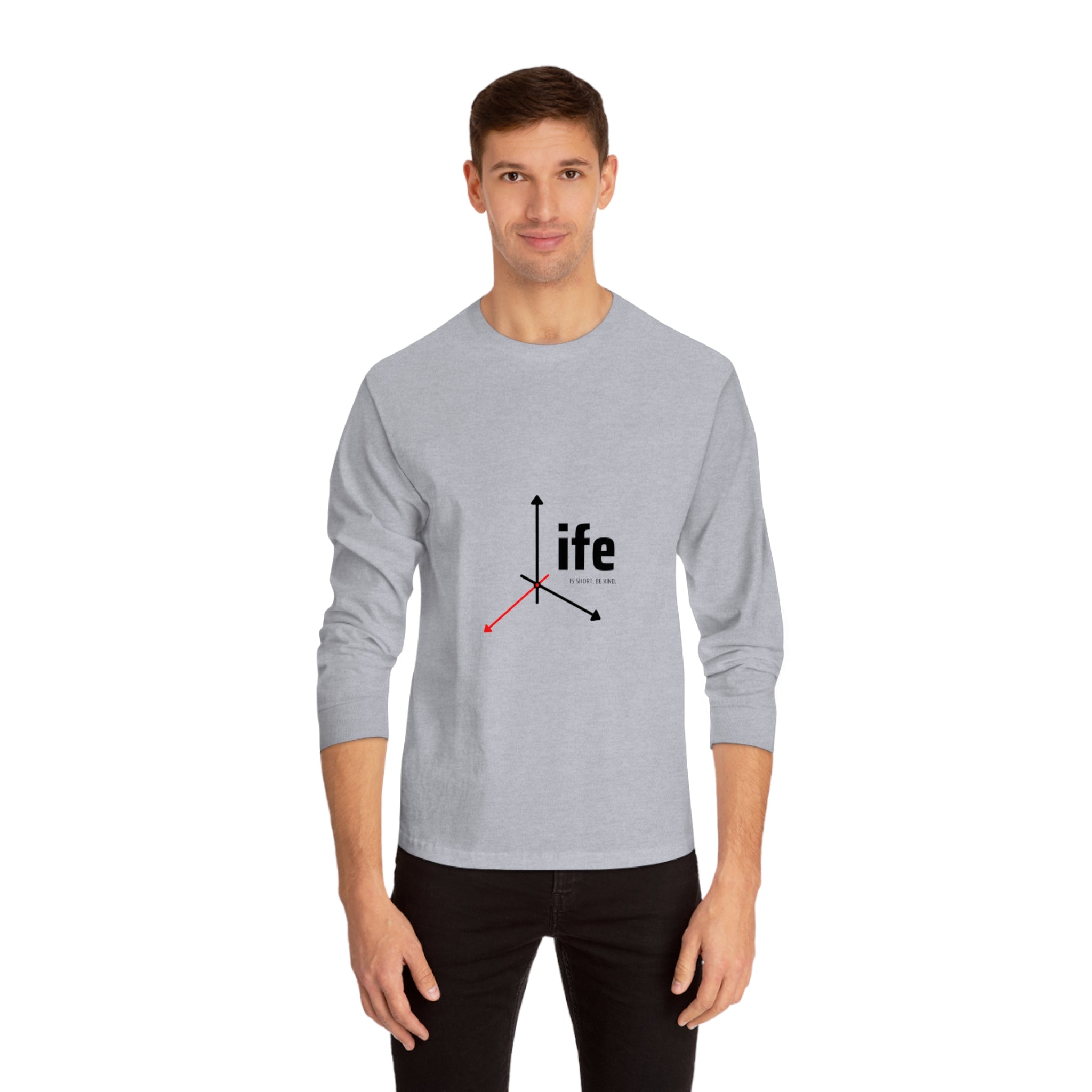 Life is Short Unisex Classic Long Sleeve T-Shirt